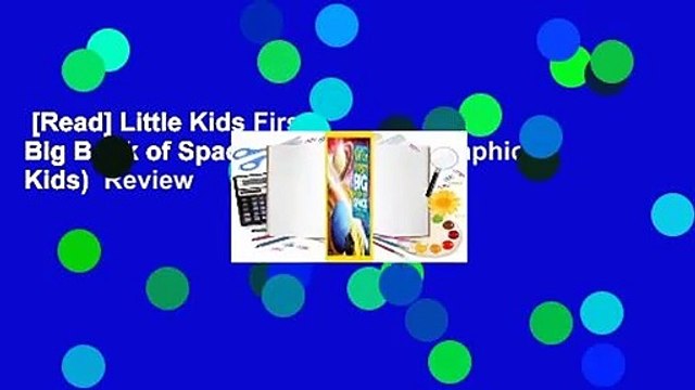 [Read] Little Kids First Big Book of Space (National Geographic Kids) Review