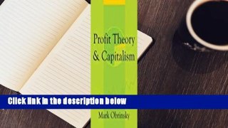 Full E-book  Profit Theory And Capitalism Complete
