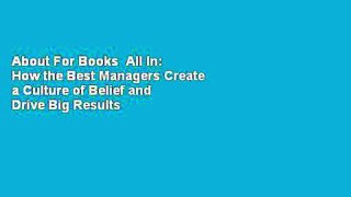 About For Books  All In: How the Best Managers Create a Culture of Belief and Drive Big Results