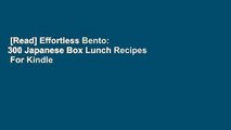 [Read] Effortless Bento: 300 Japanese Box Lunch Recipes  For Kindle