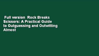 Full version  Rock Breaks Scissors: A Practical Guide to Outguessing and Outwitting Almost