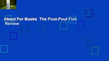 About For Books  The Pout-Pout Fish  Review
