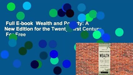 Full E-book  Wealth and Poverty: A New Edition for the Twenty-First Century  For Free