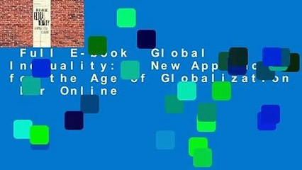 Full E-book  Global Inequality: A New Approach for the Age of Globalization  For Online