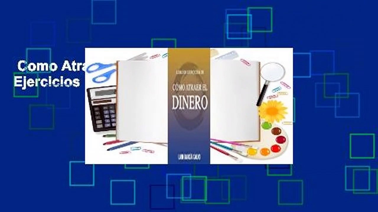 Como Atraer el Dinero - Libro de Ejercicios  For Kindle