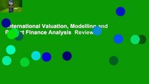 International Valuation, Modelling and Project Finance Analysis  Review
