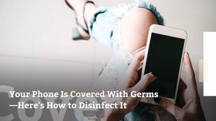 Your Phone Is Covered With Germs—Here's How to Disinfect It