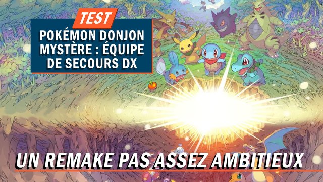 POKÉMON DONJON MYSTÈRE : Un remake pas assez ambitieux | TEST