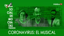 Socialdemócratas perdidos - Coronavirus: el musical - En la Frontera, 4 de marzo de 2020