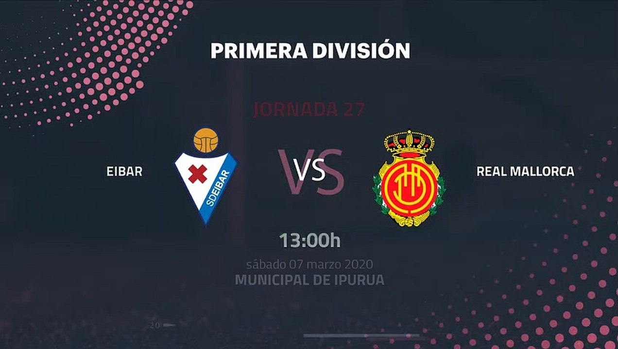 Previa partido entre Eibar y Real Mallorca Jornada 27 Primera División