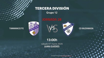 Previa partido entre Tamaraceite y CD Buzanada Jornada 28 Tercera División