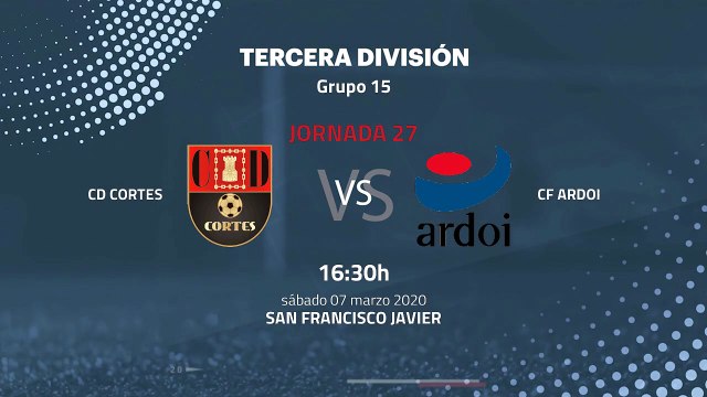 Previa partido entre CD Cortes y CF Ardoi Jornada 27 Tercera División