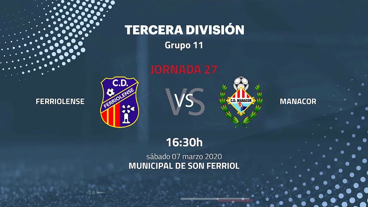 Previa partido entre Ferriolense y Manacor Jornada 27 Tercera División