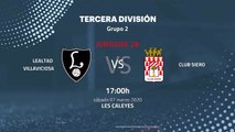 Previa partido entre Lealtad Villaviciosa y Club Siero Jornada 28 Tercera División