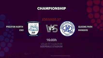 Previa partido entre Preston North End y Queens Park Rangers Jornada 37 Championship