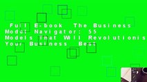 Full E-book  The Business Model Navigator: 55 Models That Will Revolutionise Your Business  Best