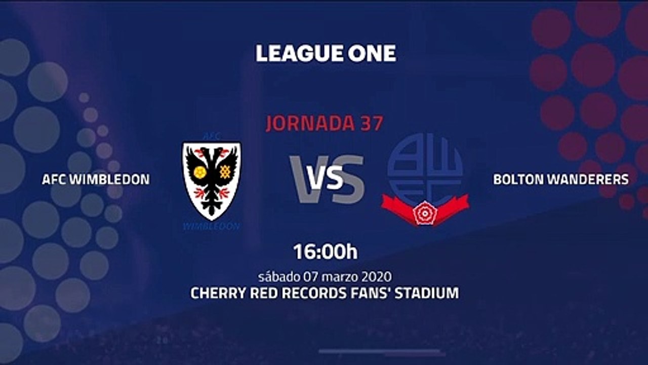 Previa partido entre AFC Wimbledon y Bolton Wanderers Jornada 37 League One