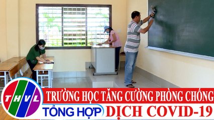 Phóng sự: Các trường học tăng cường phòng chống dịch COVID-19