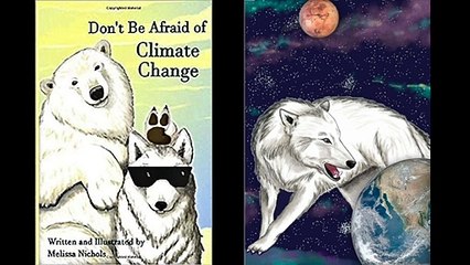 Illustrated Children's Book - "Don't Be Afraid Of Climate Change"