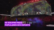 Conheça as equipes de E-sports mais populares do mundo