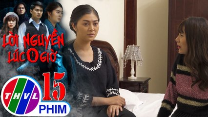 Lời nguyền lúc 0 giờ - Tập 15[2]: Hà đau khổ than trách khi có một người mẹ lạnh lùng