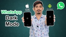How To Use WhatsApp Dark Mode On Android And iPhone
