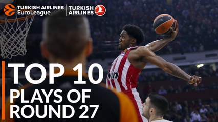 Turkish Airlines EuroLeague Regular Season Round 27 Top 10 Plays