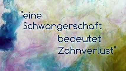 Dentale Mythen-eine Schwangerschaft bedeutet Zahnverlust