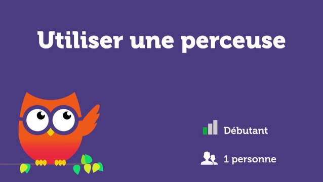 Utiliser une perceuse