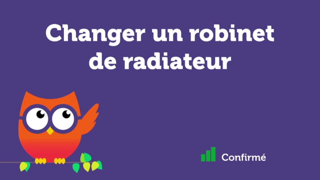 Changer un robinet de radiateur