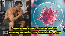 Coronavirus scare: Salman Khan prefers salaam, namaste over handshake or hug