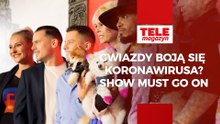 Gwiazdy boją się koronawirusa? Show must go on
