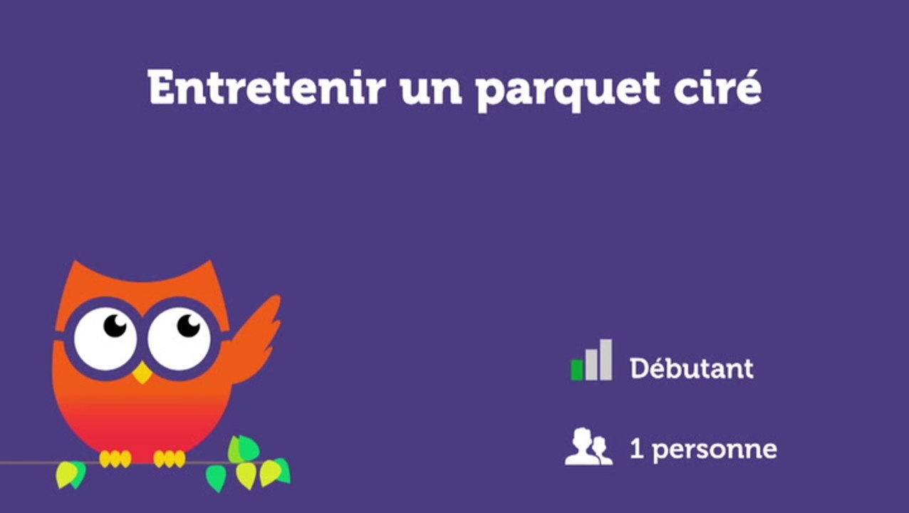 Entretenir un parquet ciré