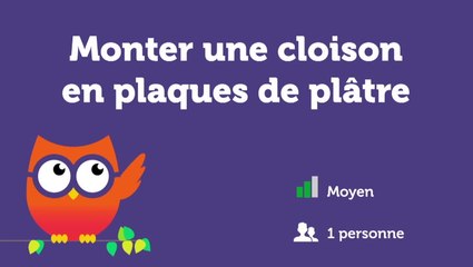 Monter une cloison en plaques de plâtre