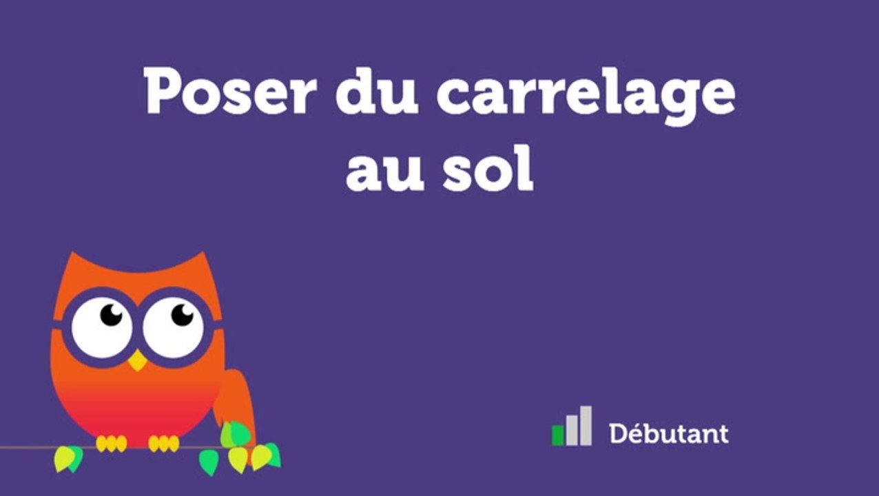 Poser du carrelage au sol
