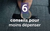 Conseils pour moins dépenser