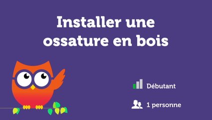 Installer une ossature en bois