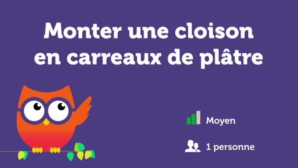 Monter une cloison en carreaux de plâtre
