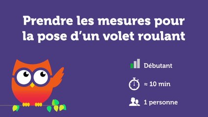 Prendre les mesures pour la pose d'un volet roulant