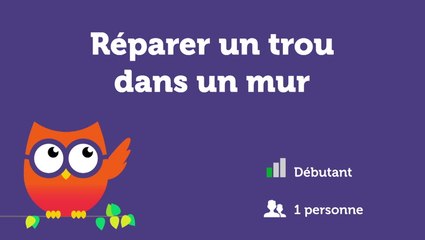 Réparer un trou dans un mur