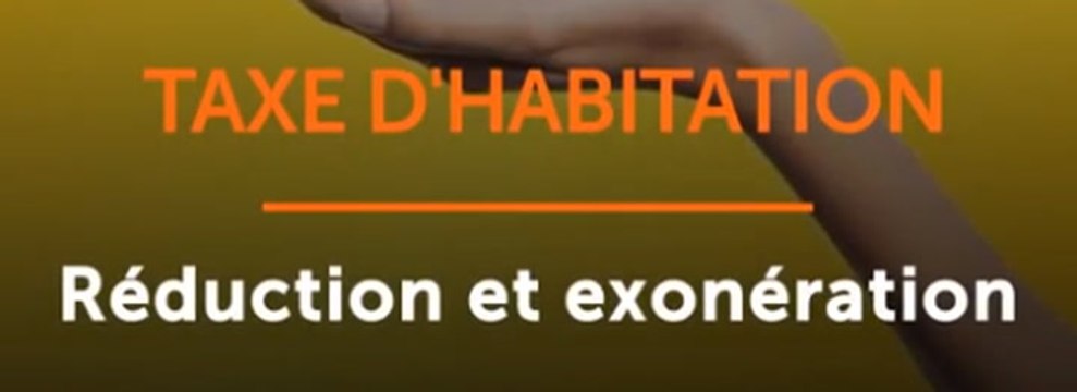 Taxe d'habitation : réduction et exonération