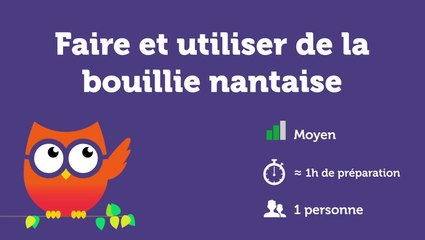 Faire et utiliser de la bouillie nantaise