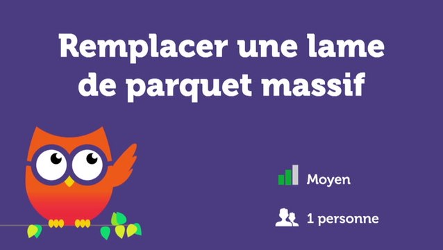 Remplacer une lame de parquet massif