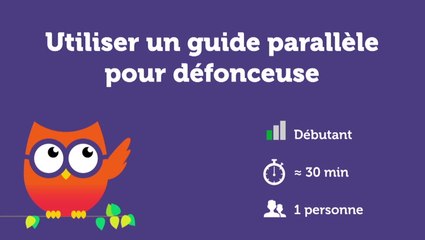Utiliser un guide parallèle pour défonceuse