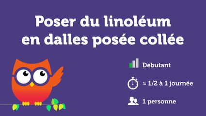 Poser du linoléum en dalles (pose collée)