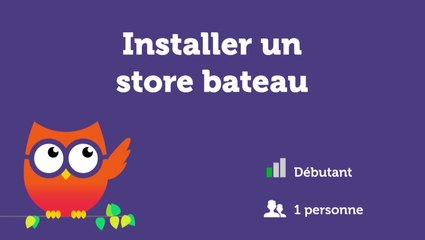 Installer un store bateau