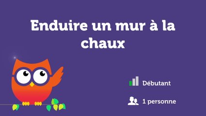 Enduire un mur à la chaux