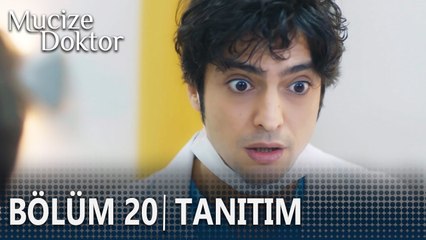 Mucize Doktor 20. Bölüm Tanıtımı