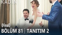 Kadın 81. Bölüm 2. Tanıtımı (Final)