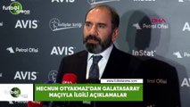 Mecnun Otyakmaz'dan Galatasaray maçıyla ilgili açıklamalar